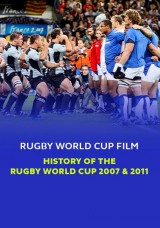 Rugby World Cup: History of the Rugby World Cup 2007 & 2011