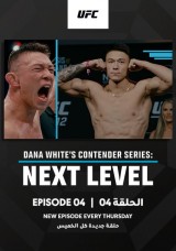 UFC - Dana White Contender Series: Next Level Ep 4 UFC - Dana White Contender Series: Next Level Ep 4