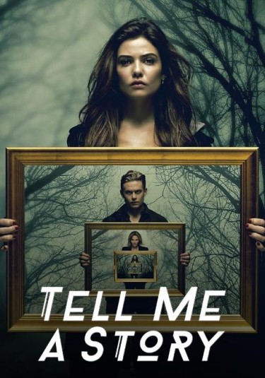 Watch TELL ME A STORY season 1 Streaming Online | STARZ ON